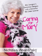 Caring for Mary: One Caregiver’S Humorous Dialogues with a Demented Old Italian Woman