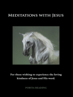 Meditations with Jesus: For Those Wishing to Experience the Loving Kindness of Jesus and His Word.