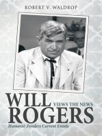 Will Rogers Views the News: Humorist Ponders Current Events