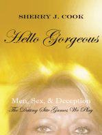 Hello Gorgeous: Men, Sex, & Deception      the Dating Site Games We Play