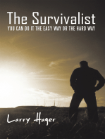 The Survivalist: You Can Do It the Easy Way or the Hard Way