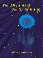The Dreams of Our Dreaming