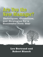 Are You the New Manager?: Techniques, Guidelines, and Strategies for a Successful First Year