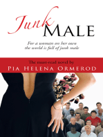 Junk Male: For a Woman on Her Own the World Is Full of Junk Male