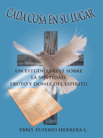 Cada Cosa En Su Lugar: Un Estudio Breve Sobre La Santidad, Fruto Y Dones Del Espíritu