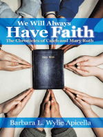 We Will Always Have Faith: The Chronicles of Calebe and Mary Ruth