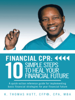 Financial Cpr: 10 Simple Steps to Heal Your Financial Future: A Quick-Action Reference Guide for Implementing Basic Financial Strategies for Your Financial Future