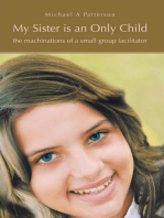 My Sister Is an Only Child: The Machinations of a Small Group Facilitator