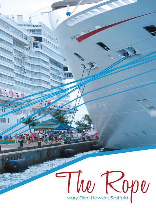 The Rope by Mary Ellen Hawkins Staffeld (Ebook) - Read free for 30 days