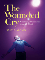 The Wounded Cry: A Testimony of Acceptance in Jesus Christ