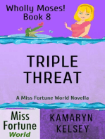 Triple Threat: Miss Fortune World: Wholly Moses!, #8