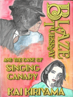 Blaze Tuesday and the Case of the Singing Canary