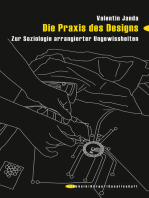 Die Praxis des Designs: Zur Soziologie arrangierter Ungewissheiten