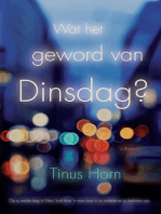 Wat het geword van Dinsdag?