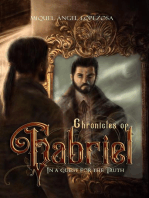 Chronicles of Gabriel, In a quest for the truth: First book of the trilogy