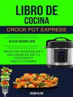 Libro de cocina Crock Pot Express: recetas increíbles y saludables en tu Crockpot Multi-cooker (Olla De Cocción Lenta): Crock Pot