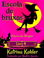 Escola de Bruxas – Livro 4: O Livro dos Dragões: Escola de Bruxas - Livro 4, #4