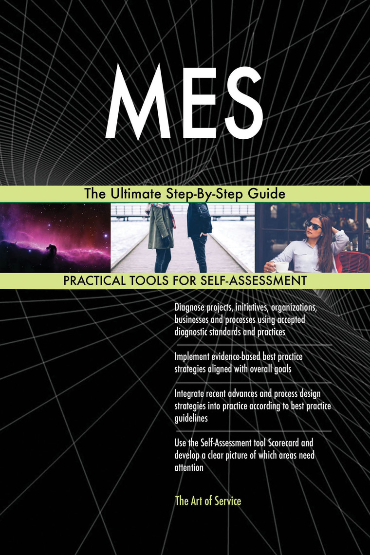 MES The Ultimate Step-By-Step Guide by Gerardus Blokdyk (Ebook) - Read ...