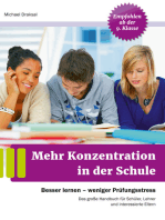 Mehr Konzentration in der Schule: Besser lernen - weniger Prüfungsstress. Das große Handbuch für Schüler, Lehrer und interessierte Eltern. Empfohlen ab 9. Klasse