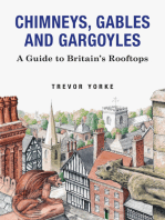 Chimneys, Gables and Gargoyles: A Guide to Britain's Rooftops