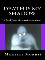Death Is My Shadow