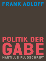 Politik der Gabe: Für ein anderes Zusammenleben. Nautilus Flugschrift