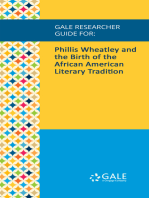 Gale Researcher Guide for: Phillis Wheatley and the Birth of the African American Literary Tradition
