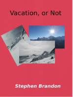 Vacation, or Not
