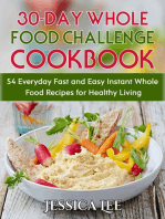 30-Day Whole Food Challenge Cookbook: 54 Everyday Fast and Easy Instant Whole Food Recipes for Healthy Living