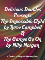 Delirious Doubles Presents The Impossible Child & The Games Go On