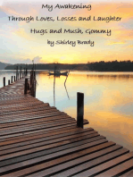 My Awakening Through Loves, Losses and Laughter: Hugs and Mush, Gommy