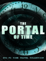 THE PORTAL OF TIME: Sci-Fi Time Travel Collection: The Time Machine, Flight from Tomorrow, Anthem, Key Out of Time, The Time Traders, Pursuit, A Traveler in Time, A Connecticut Yankee in King Arthur's Court, The Variable Man, The Skull, The Big Time…
