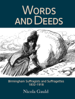 Words and Deeds: Birmingham Suffragists and Suffragettes 1832-1918