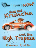 Kool Kid Kruncha and The High Trapeze