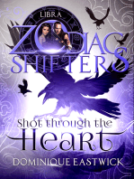 Shot Through the Heart: A Zodiac Shifters Paranormal Romance: Libra (Zodiac Sanctuary Book 2)
