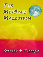 The MetSche Maelstrom