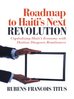 Roadmap to Haiti’S Next Revolution: Capitalizing Haiti’S Economy with Haitian Diaspora Remittances
