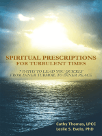 Spiritual Prescriptions for Turbulent Times: 7 Paths to Lead You Quickly from Inner Turmoil to Inner Peace