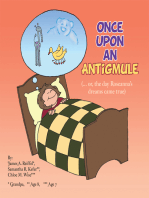 Once Upon an Antigmule: (… Or, the Day Roseanna’S Dreams Came True)