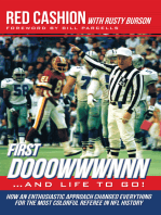 First Dooowwwnnn…And Life to Go!: How an Enthusiastic Approach Changed Everything  for the Most Colorful Referee in Nfl History