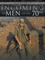 Incoming...The Men of the 70Th