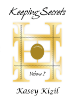 Keeping Secrets: Volume I