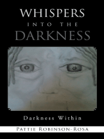 Whispers into the Darkness