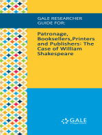 Gale Researcher Guide for: Patronage, Booksellers, Printers and Publishers: The Case of William Shakespeare