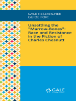 Gale Researcher Guide for: Unsettling the "Marrow-Bones": Race and Resistance in the Fiction of Charles Chesnutt