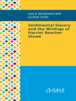 Gale Researcher Guide for: Sentimental Slavery and the Writings of Harriet Beecher Stowe