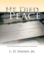 He Died for Peace: The Assassination of John F. Kennedy