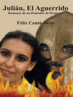 Julián, El Aguerrido: Romance De Un Domador De Dragones