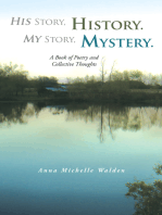 His Story, History. My Story, Mystery.: A Book of Poetry and Collective Thoughts