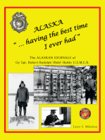 Alaska “...Having the Best Time I Ever Had”: The  Alaska  Journals  of  Gy Sgt. Robert  Rudolph  (Bob)  Huttle   U.S.M.C.R©
